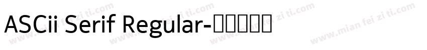 ASCii Serif Regular字体转换